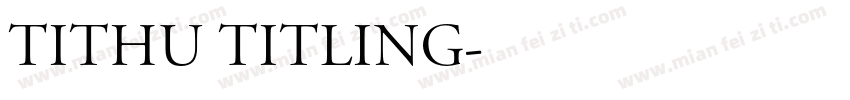 TitHU Titling字体转换